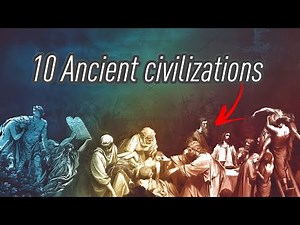 The 10 Most Advanced Ancient Civilizations