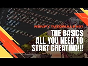 Renpy Tutorial 01 - The Basics [2025, 8.x+]