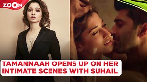 Tamannaah Bhatia BREAKS SILENCE on her BOLD Intimate Scenes with Suhail Nayyar in Jee Karda