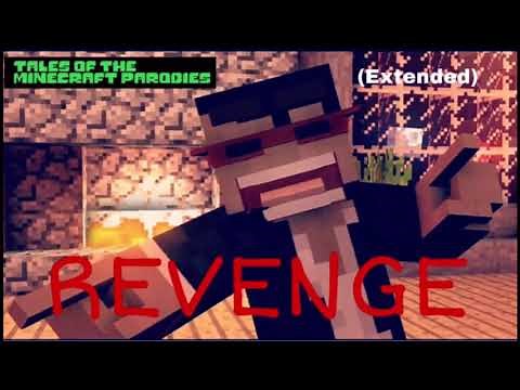 [Tales of the Minecraft Parodies] - REVENGE (Extended)