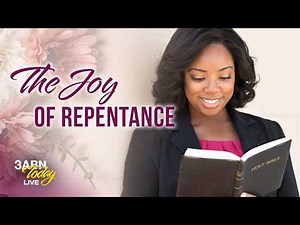 The Joy of Repentance | 3ABN Today Live