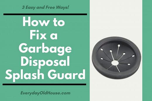 Garbage Disposal Splash Guard Slow to Drain? Here's How to Fix - Everyday Old House