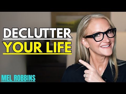 “Use THIS Step-By-Step Process To DECLUTTER Your Life” – Mel Robbins// by motivational speech)