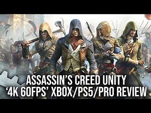 Assassin's Creed Unity: 4K 60FPS Upgrade Isn't 4K - But Still A Great Way To Play