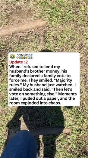 Update 2 When I refused to lend my husband's brother money, his family declared a family vote to force me. They smiled, majority rules. My husband just watched.-#askreddit #reels #redditposts #askredditstori #redditstorytime #reddit #aita | Anirak-Lover