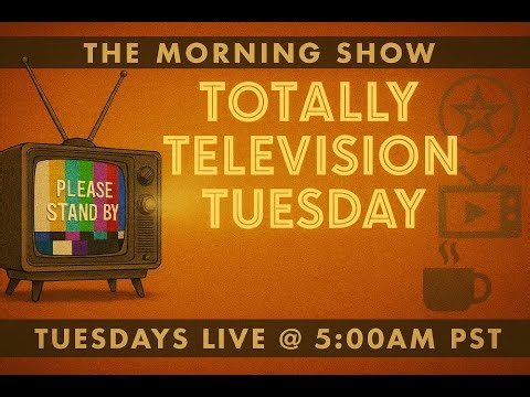 The Morning Show S5E002 Totally TV Tuesday with the News and the New Format