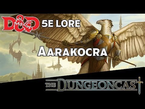 Races of the Realms: Aarakocra - The Dungeoncast Ep.41