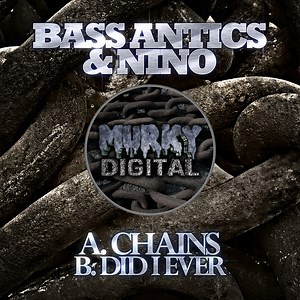 Bass Antics & Nino - Chains / Did I Ever
