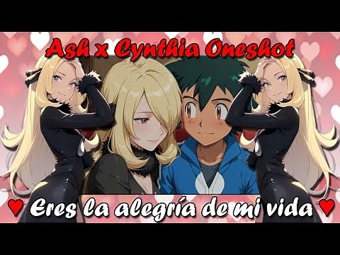 You are the love of my life : (Ash x Cynthia) // Fanfic Oneshot