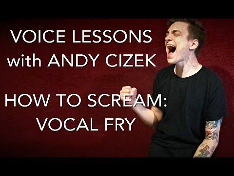 How To Scream: Vocal Fry