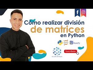 Cómo realizar división de matrices en Python paso a paso desde cero