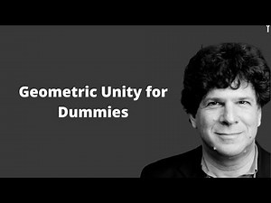 Eric Weinstein Explains His Theory Of Explaining Everything (Geometric Unity for Idiots)
