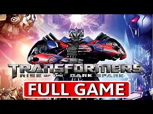 Transformers Rise Of The Dark Spark - FULL GAME Walkthrough Longplay