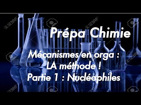 Méthode pour mécanismes d'orga #1 Nucléophiles