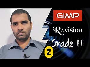Image Editing | GIMP | Revision | Part 2 | Grade 11