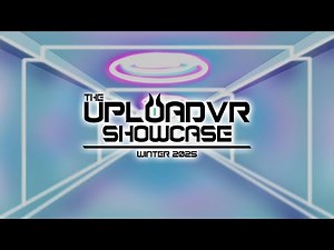 Upload VR Showcase - Winter 2025