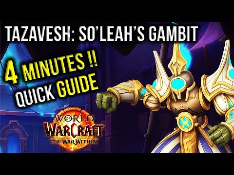 Tazavesh: So'leah's Gambit Dungeon Guide (Mythic Plus) in 4 Minutes! Season 3 WOW The War Within