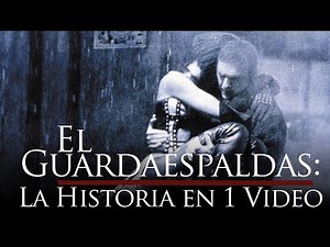 El Guardaespaldas: La Historia en 1 Video