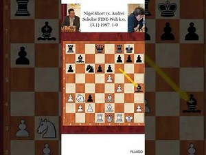 Nigel Short vs Andrei Sokolov FIDE-Wch k.o. (3.1) 1997 1-0 #classicchessgames #chess