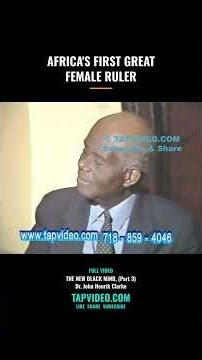 Dr. John Henrik Clarke: Africa's First Great Female Ruler