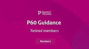 You can now access your P60 and payslips online, whenever you'd like. Our video guide tells you what you can expect to see and where to find it. | Teachers' Pensions