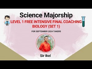 LEVEL 1 FREE INTENSIVE FINAL COACHING – BIOLOGY (SET 1) | SIR IKEL w/ SIR JESSIE