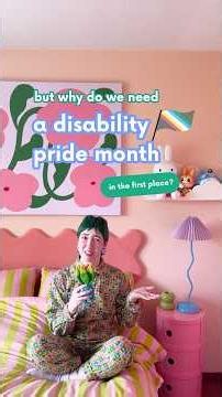 but why do we need disability pride month anyways??? 👀