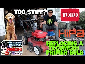 HOW TO REPLACE A TORO RECYCLER PERSONAL PACE TECUMSEH 6.5HP ENGINE STIFF HARD RED PRIMER BULB EASILY