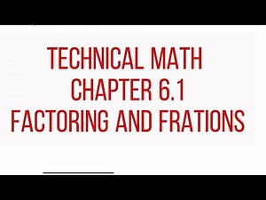 Basic Technical Mathematics with Calculus, SI Version: chapter 6.1 factoring and fractions