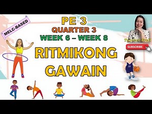 PE 3 || QUARTER 3 WEEK 6 - WEEK 8 | RITMIKONG GAWAIN | MELC-BASED