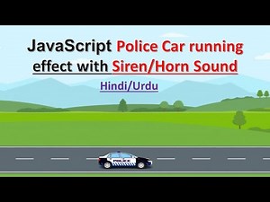 JavaScript Police Car running with Siren/Horn effect |JS Car animation tutorial in Hindi Urdu