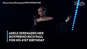 Adele Serenades Her Boyfriend Rich Paul for His 41st Birthday