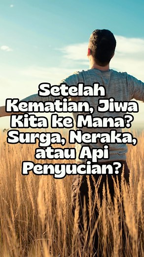 10K views · 404 reactions |  Setelah Kematian, Jiwa Kita ke Mana?...