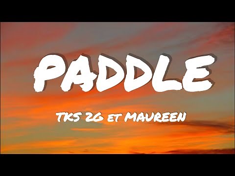 TKS 2G - Paddle ft. Maureen (Lyric)