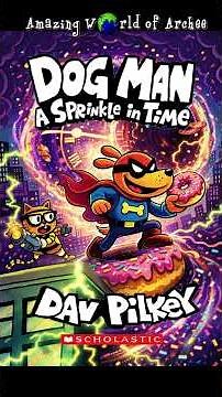 Dog Man - A Sprinke in Time : Book Announcement