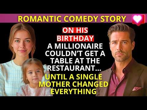 on his BIRTHDAY, a MILLIONAIRE was denied a table… until a SINGLE MOTHER changed EVERYTHING