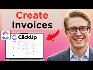 How To Create An Invoice In ClickUp (Easy Guide)