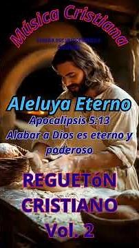 Aleluya Eterno 🔥 | Reggaetón Cristiano que Enciende la Fe