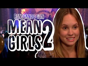 Renegando con Mean Girls 2 | Resumen, crítica y opinión.