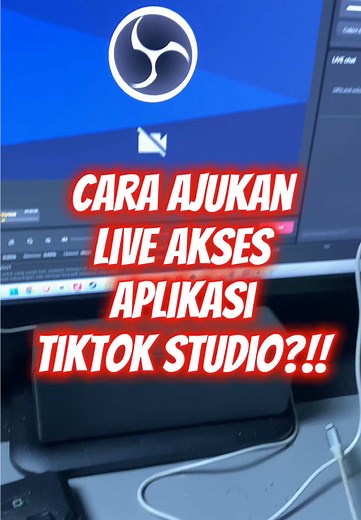 Cara Ajukan Live Akses di Aplikasi TikTok Studio