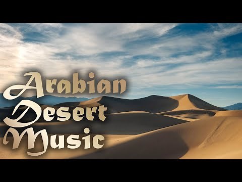 Arabian Desert Music | Relaxing Instrumental Middle Eastern Music For Relaxing, Studying, Ambience