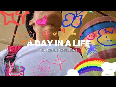 A Day in a Life as a Grade 12 Student
