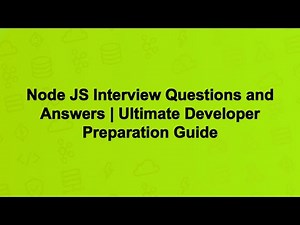 Node JS Interview Questions and Answers | Ultimate Developer Preparation Guide