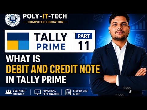Learn Debit Note and Credit Note in Tally Prime | Complete Guide | Part 11