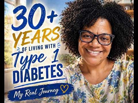 Part 2: 30+ Years with Type 1 Diabetes | My Real Journey