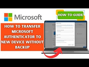 How To Transfer Microsoft Authenticator To New Device Without Backup | Easy Steps