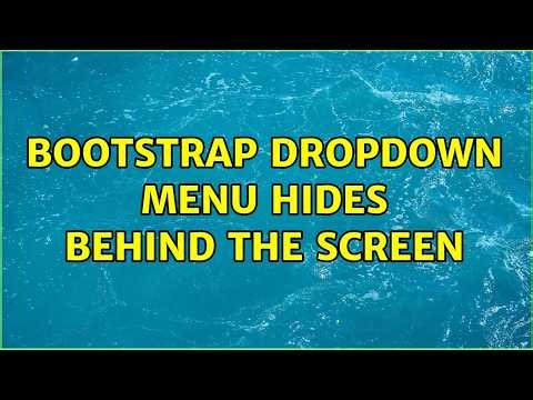 BootStrap dropdown menu hides behind the screen