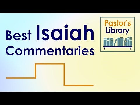 The BEST 15 Isaiah commentaries for studying and preaching