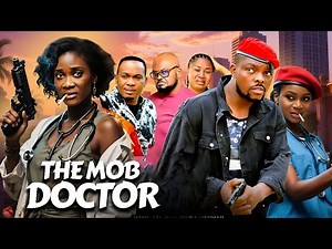 THE MOB DOCTOR - Mercy Johnson, Gift Igah, Smith Nnebe - 2025 Latest New Nigerian Nollywood Movie