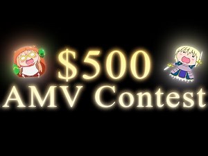 $500 AMV Contest Announcement